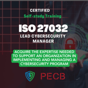 ISO 27032 LEAD CYBERSECURITY MANAGER (PECB SELF-STUDY)